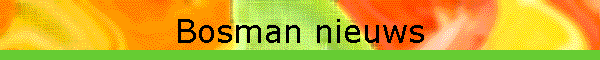 Bosman nieuws