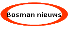 Bosman nieuws